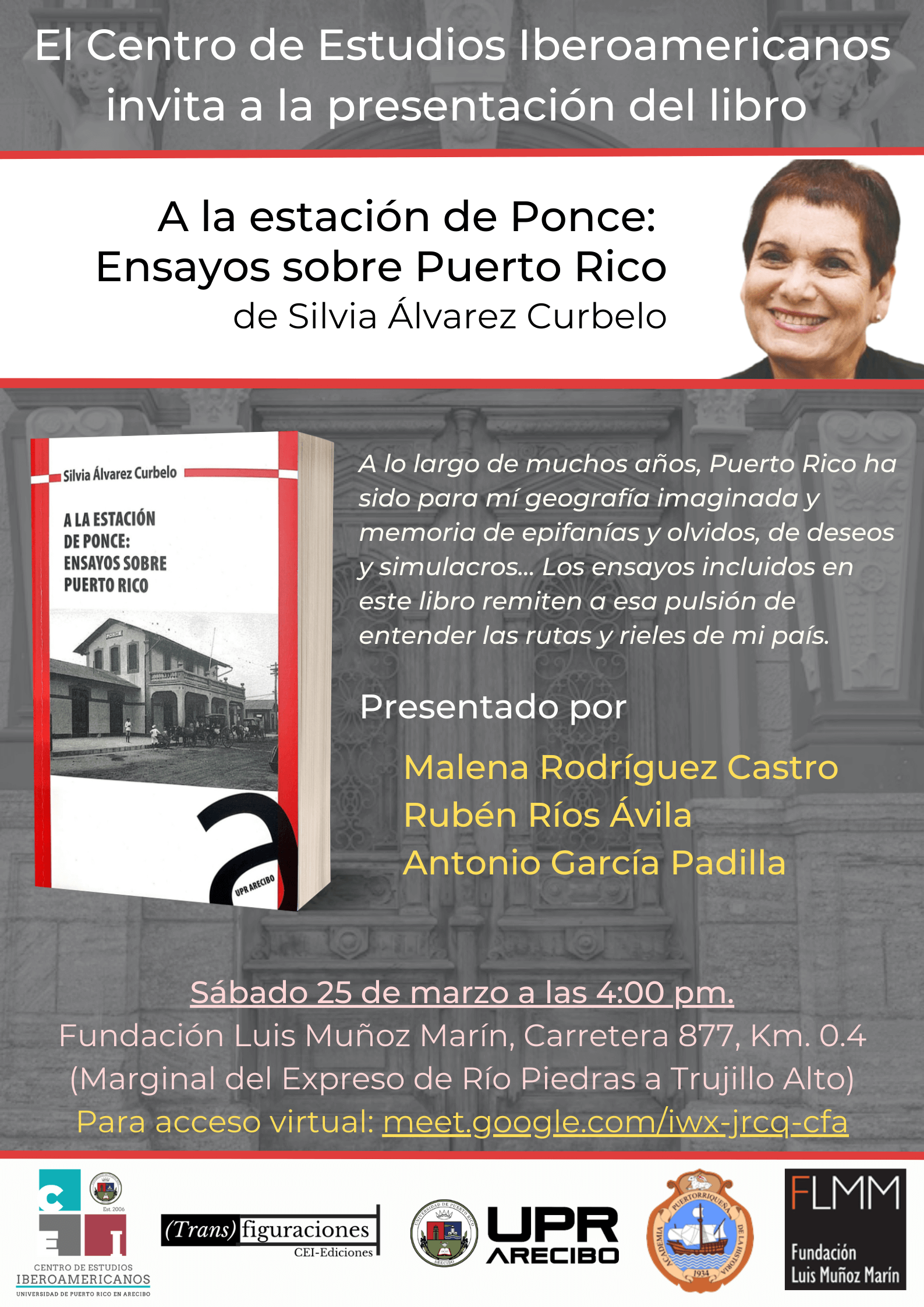 Presentación del libro: A la estación de Ponce: Ensayos sobre Puerto Rico de Silvia Álvarez Curbelo