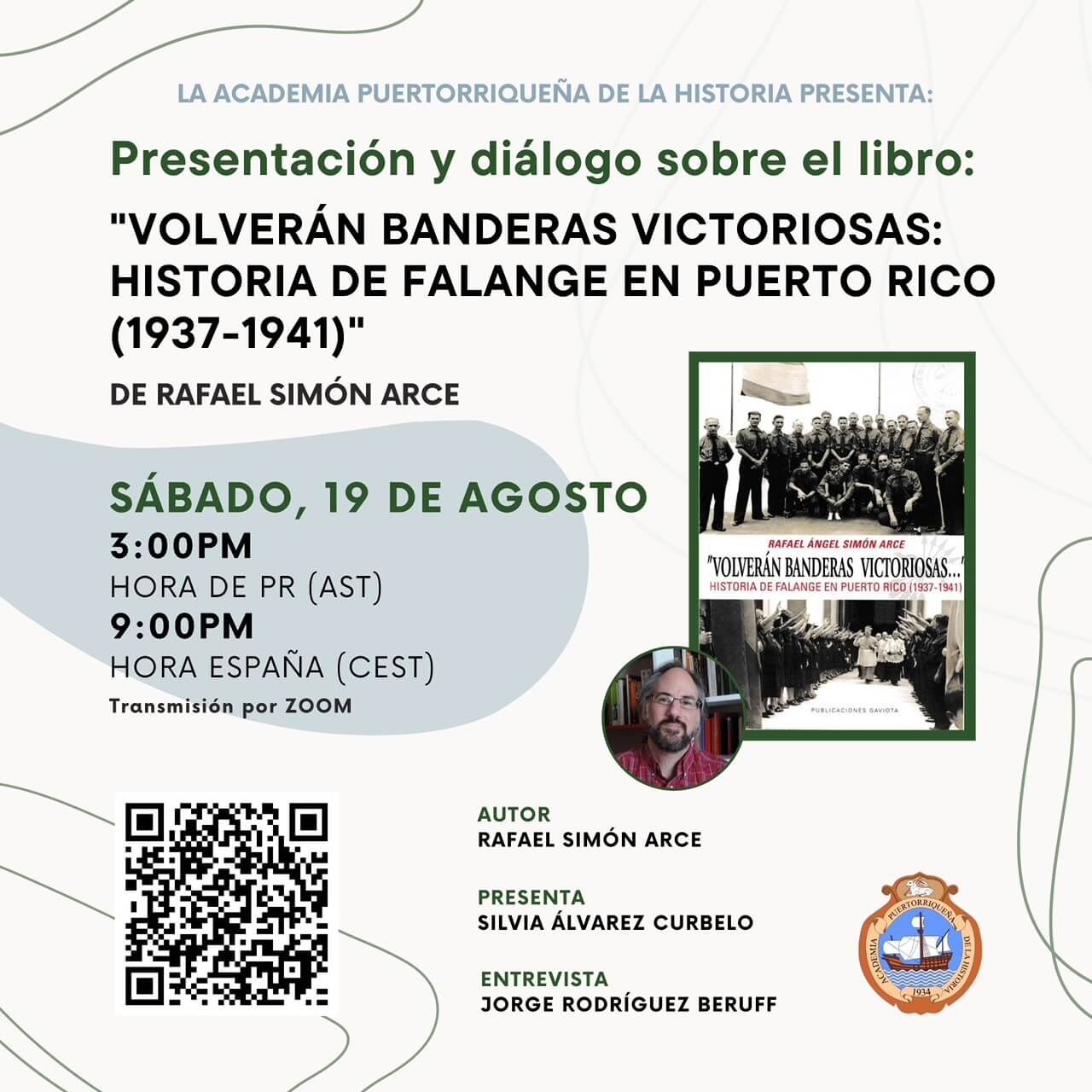 Presentación y diálogo sobre el libro: “VOLVERÁN BANDERAS VICTORIOSAS: HISTORIA DE FALANGE EN PUERTO RICO (1937-1941)” de Rafael Simón Arce
