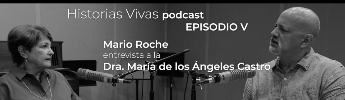 Historias Vivas Podcasts – Episodio 5