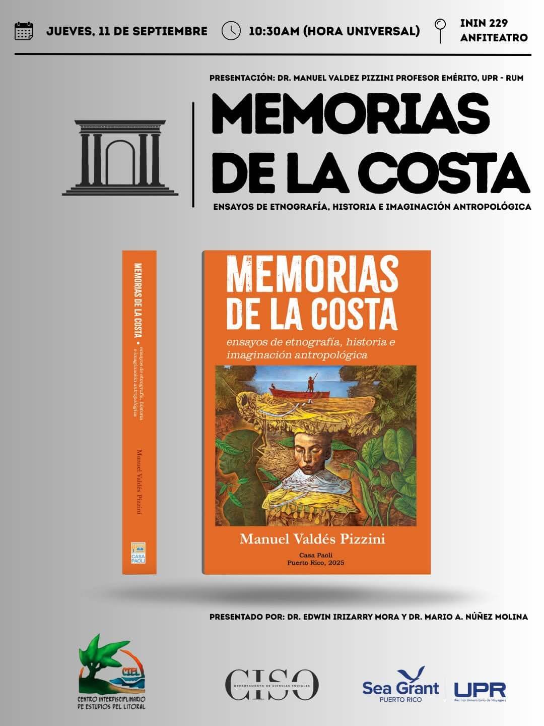 Presentación del libro: Memorias de la costa. Ensayos de etnografía, historia e imaginación antropológica, del Dr. Manuel Valdés Pizzini