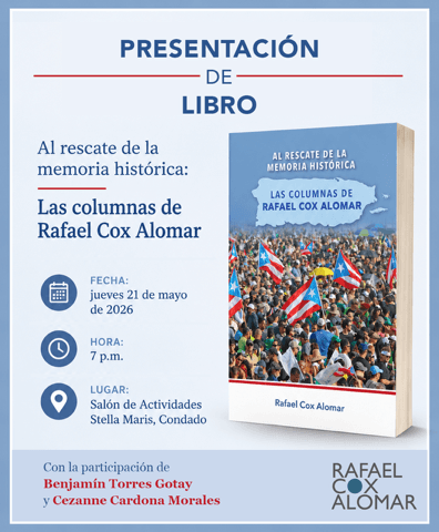Presentación del libro: Al rescate de la memoria histórica: Las columnas de Rafael Cox Alomar
